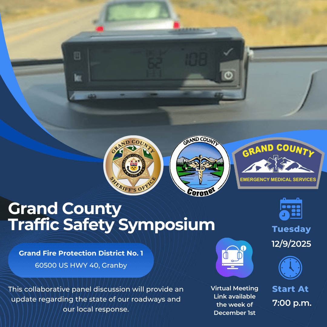 Grand County Traffic Safety Symposium: A collaborative panel discussion on road safety and local response, held virtually on December 9th, 2025, at 7:00 p.m in Grand County Colorado.